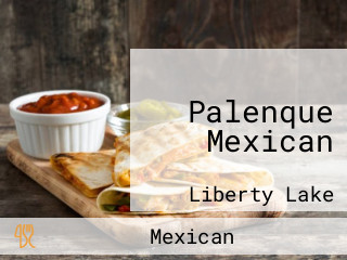 Palenque Mexican