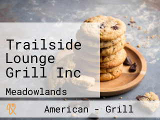 Trailside Lounge Grill Inc