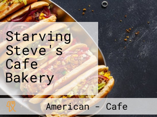 Starving Steve's Cafe Bakery