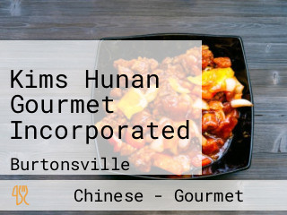 Kims Hunan Gourmet Incorporated