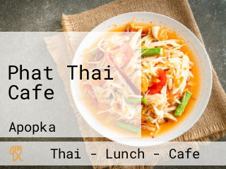 Phat Thai Cafe