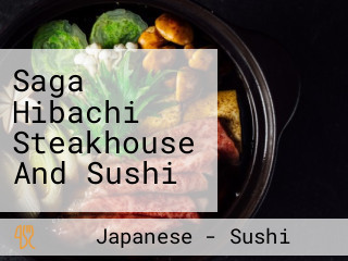 Saga Hibachi Steakhouse And Sushi
