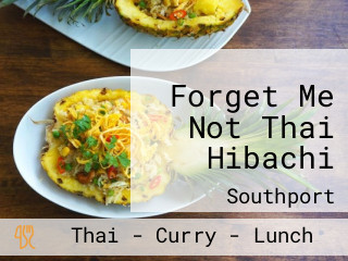Forget Me Not Thai Hibachi