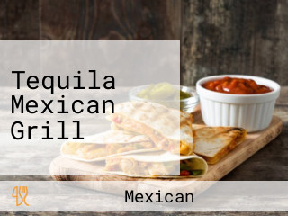 Tequila Mexican Grill