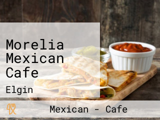 Morelia Mexican Cafe