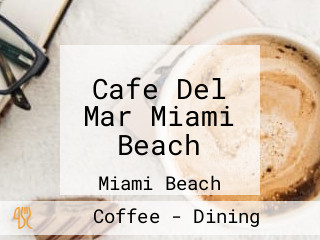 Cafe Del Mar Miami Beach
