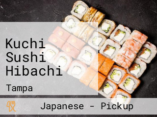 Kuchi Sushi Hibachi