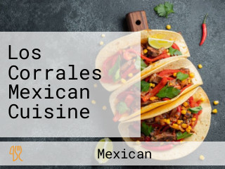Los Corrales Mexican Cuisine