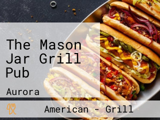 The Mason Jar Grill Pub