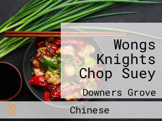 Wongs Knights Chop Suey