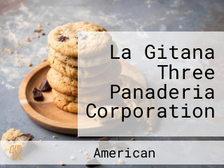 La Gitana Three Panaderia Corporation