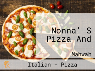 Nonna' S Pizza And