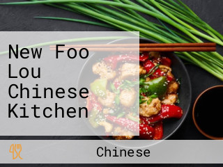 New Foo Lou Chinese Kitchen