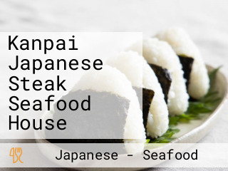 Kanpai Japanese Steak Seafood House