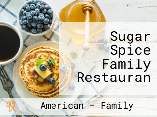 Sugar Spice Family Restauran