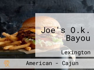 Joe's O.k. Bayou