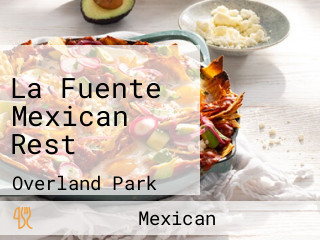 La Fuente Mexican Rest