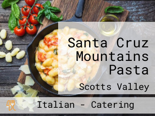 Santa Cruz Mountains Pasta