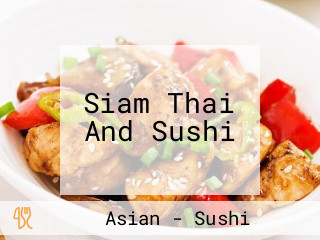 Siam Thai And Sushi