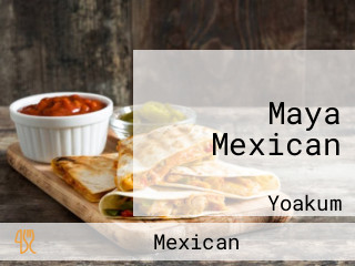 Maya Mexican