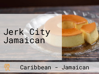 Jerk City Jamaican