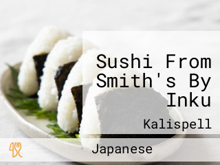 Sushi From Smith's By Inku