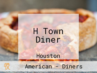 H Town Diner