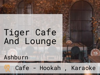 Tiger Cafe And Lounge