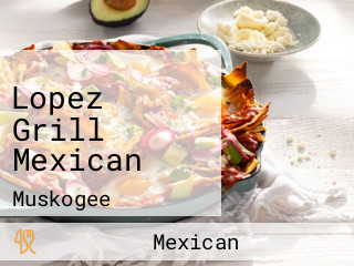 Lopez Grill Mexican