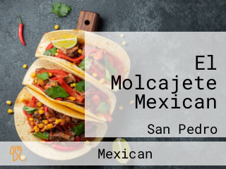 El Molcajete Mexican