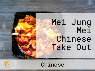 Mei Jung Mei Chinese Take Out
