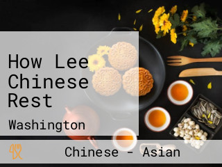 How Lee Chinese Rest