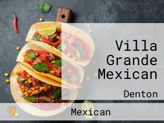 Villa Grande Mexican