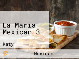 La Maria Mexican 3