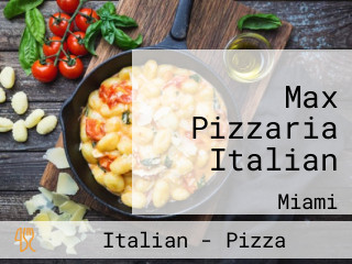Max Pizzaria Italian