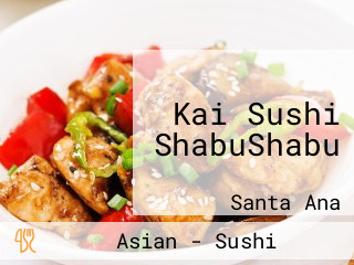 Kai Sushi ShabuShabu