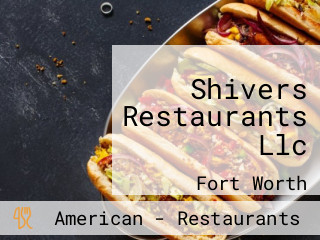 Shivers Restaurants Llc