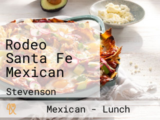 Rodeo Santa Fe Mexican