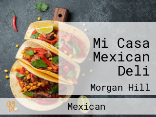 Mi Casa Mexican Deli