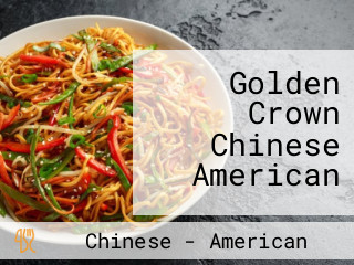 Golden Crown Chinese American