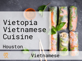 Vietopia Vietnamese Cuisine