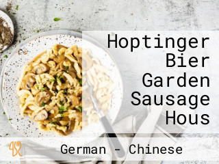 Hoptinger Bier Garden Sausage Hous