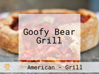 Goofy Bear Grill