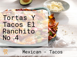 Tortas Y Tacos El Ranchito No 4