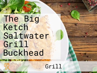 The Big Ketch Saltwater Grill Buckhead