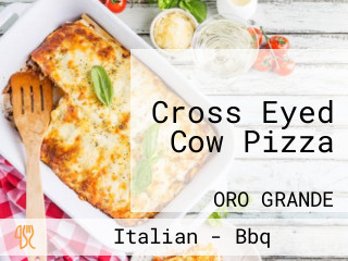 Cross Eyed Cow Pizza