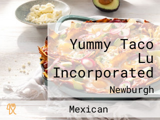 Yummy Taco Lu Incorporated