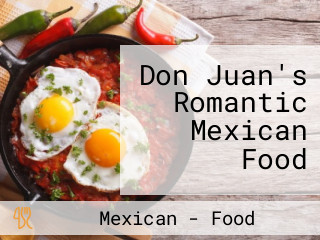 Don Juan's Romantic Mexican Food