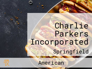 Charlie Parkers Incorporated