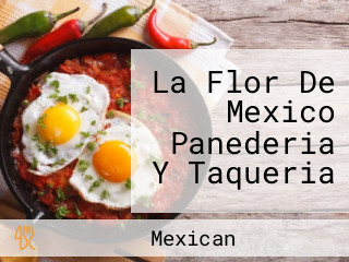 La Flor De Mexico Panederia Y Taqueria